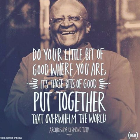 Do your bits of good!! It does make a difference! #dogood #help #love #give #share #teach #perdashmission #desmondtutu #startyourmission #whatsyourmission